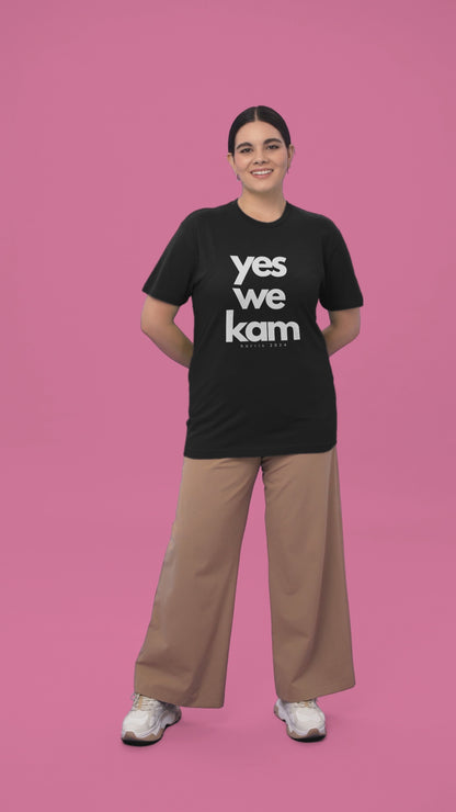 Yes We Kam - Kamala Harris T-Shirt - All-Gender Sizing